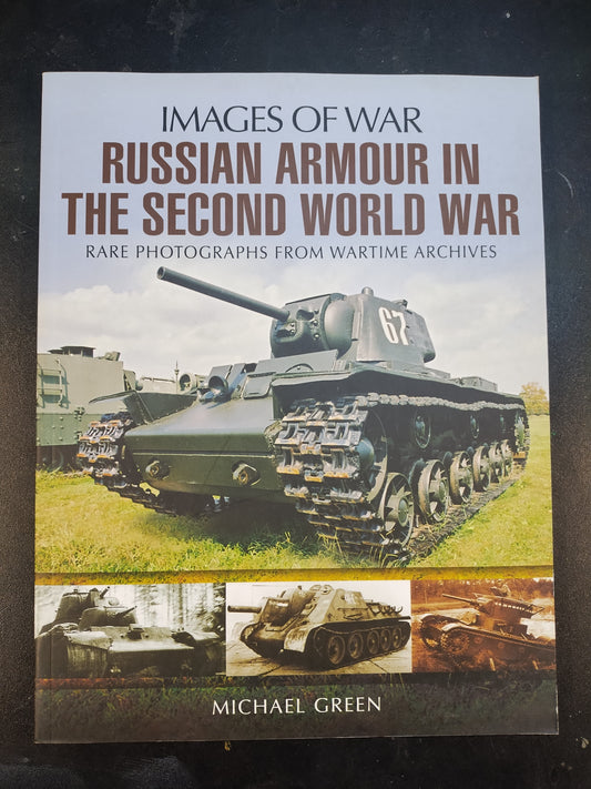Russian Armour in the Second World War by Michael Green